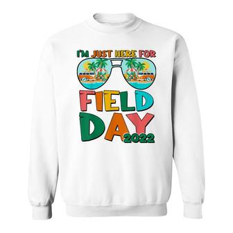 Im Just Here For Field Day Kids Boys Girls Teachers Sweatshirt - Seseable