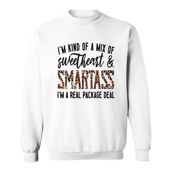 Im Kind Of A Mix Of Sweetheart And Smartass Im A Real Pack Sweatshirt - Seseable