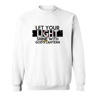 Inspiration Let Your Light Shine With God’S Lanterns Sweatshirt | Mazezy UK