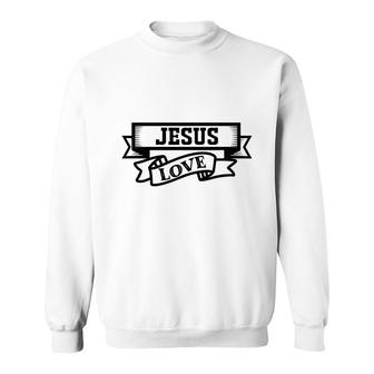 Jesus Love Banner Bible Verse Black Graphic Christian Sweatshirt - Seseable