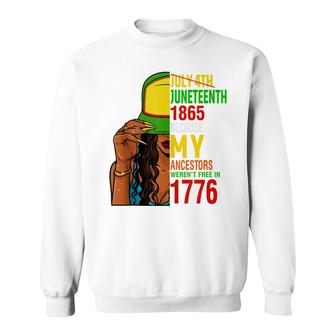 Juneteenth Day Ancestors Free 1776 July 4Th Black African Sweatshirt - Seseable