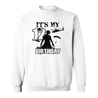 Kids 12 Years Old Call Of Theme Its My Birthday Gift Boys Girls Sweatshirt - Seseable