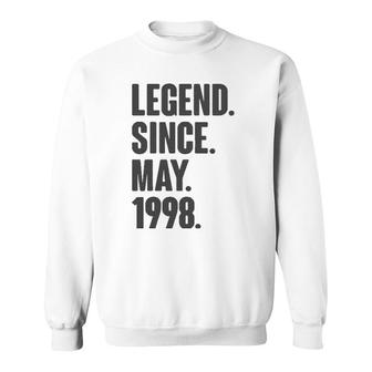 Legend Since May 1998 Birthday Gift For 23 Years Old Man Sweatshirt - Seseable