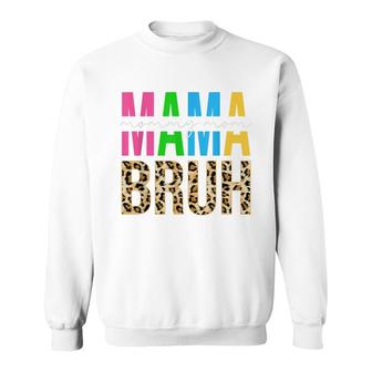 Leopard Mama Mommy Mom Bruh Happy Mothers Day Women Sweatshirt - Seseable