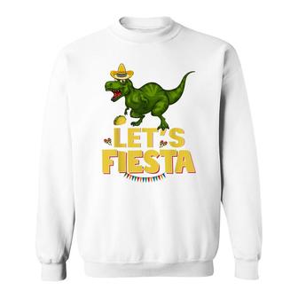 Lets Fiesta Sombrero Dinosaur Lover Funny Cinco De Mayo Sweatshirt | Seseable CA