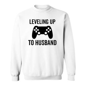 Leveling Up To Husband Engagement Groom Video Game Lover Sweatshirt - Seseable