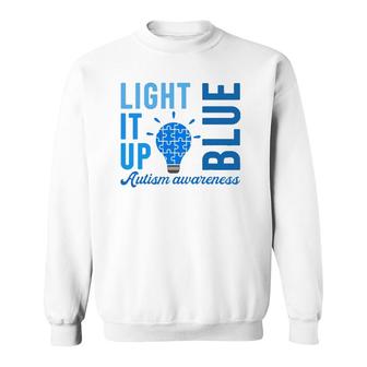 Light It Up Blue Autism Awareness S Men Women Autistic Sweatshirt - Thegiftio