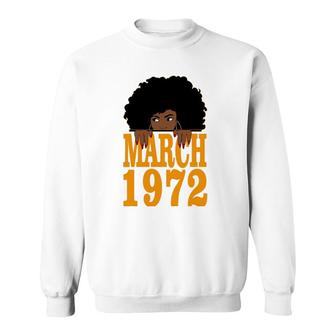 March 1972 50Th Birthday 50 Years Old Black Women Girls Sweatshirt - Seseable