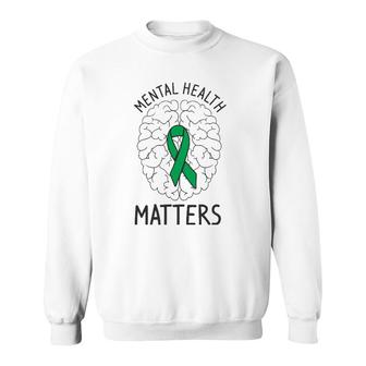 Mental Health Awareness Month Mental Health Matters Positive Sweatshirt - Seseable