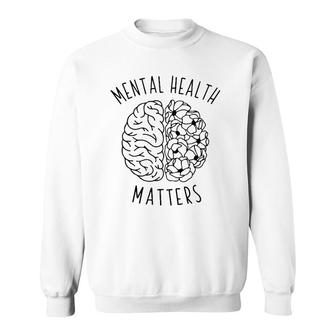 Mental Health Matters Human Brain Graphic Health Awareness Sweatshirt - Seseable