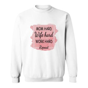 Mom Hard Wife Hard Work Hard Repeat Vintage Mothers Day Sweatshirt - Seseable