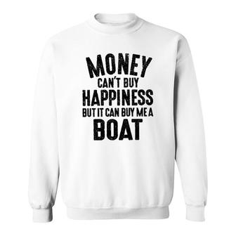 Money Cant Buy Happiness Funny Saying Meaning Gift Sweatshirt - Seseable