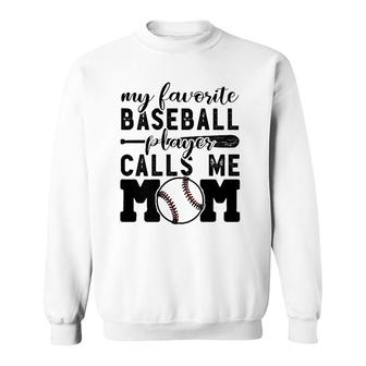 My Favorite Player Calls Me Mom Baseball Boy Mother Sweatshirt - Seseable