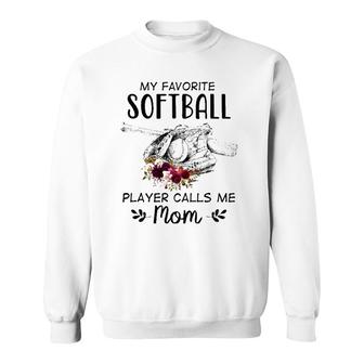 My Favorite Softball Player Calls Me Mom Softball Mom Sweatshirt - Seseable