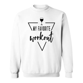My Favorite Workout Bridesmaid Winery Napa Girls Women Trip Sweatshirt - Seseable