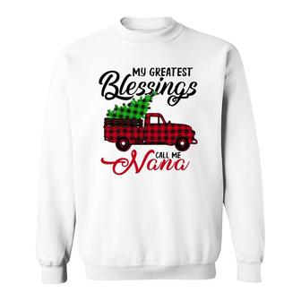 My Greatest Blessings Call Me Nana Xmas Gifts Christmas Sweatshirt - Seseable