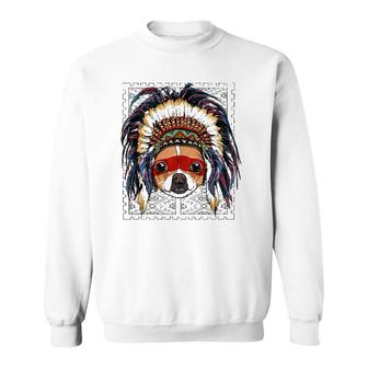 Native Indian Chihuahua Native American Indian Dog Lovers Sweatshirt | Mazezy