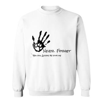 Never Forget Dog Leg You Will Always Be With Me New Trend Sweatshirt - Thegiftio UK