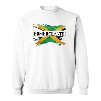 Not Today A Bomboclaat Jamaica Sweatshirt | Mazezy