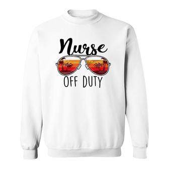Nurse Off Duty Sunglasses Sunset Beach Retired Retirement Sweatshirt - Seseable