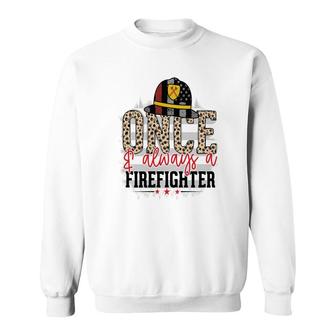Once Always A Firefighter Proud Job Leopard Design Sweatshirt - Seseable