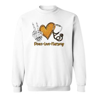 Peace & Love & Nursing Proud Healthcare Nurse Job Pride Sweatshirt - Seseable