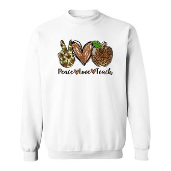 Peace Love And Teach And The Essentials Of A Great Teacher Sweatshirt - Seseable