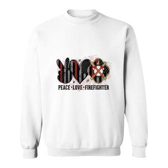 Peace Love Firefighter Proud Job Idea Design Sweatshirt - Seseable
