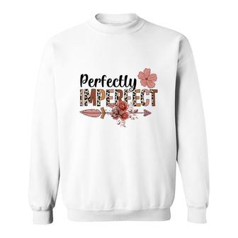 Perfectly Imperfect Nurses Day Pink Flower 2022 Sweatshirt - Seseable