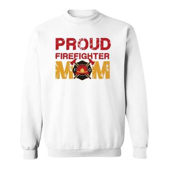 Proud Firefighter Mom - Mother Of A Fireman Hero Sweatshirt | Mazezy