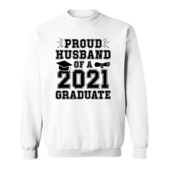 Proud Husband Of A 2021 Graduate School Graduation Wife Grad Sweatshirt - Seseable