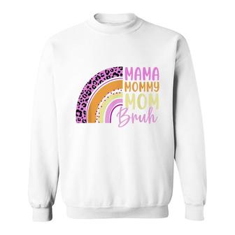 Rainbow Happy Mothers Day Mama Mommy Mom Bruh Women Sweatshirt - Seseable
