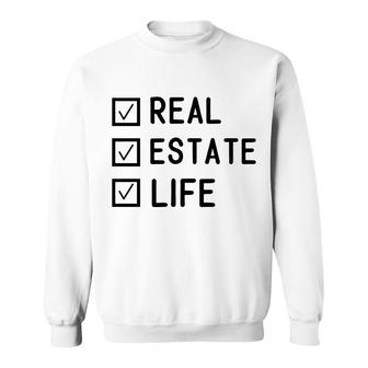 Real Estate Life Checklist Realtor Job Tite Sweatshirt - Seseable