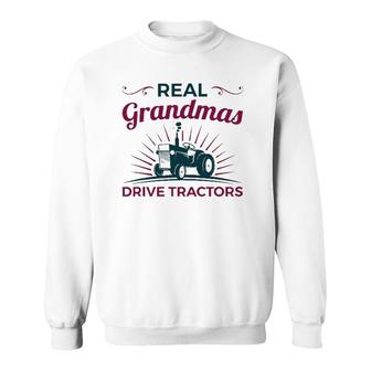 Real Grandmas Drive Tractors Tractor Grandma Farmer Sweatshirt