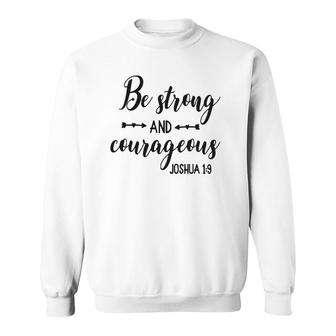 Religious Bible Sayings Women Be Strong & Courageous Sweatshirt | Mazezy