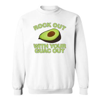 Rock Out With Your Guac Out Funny Avocado Sweatshirt | Mazezy