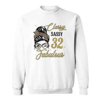 Sassy Classy And 32 Fabulous 32 Years Old Birthday Sweatshirt - Seseable