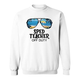 Sped Teacher Off Duty Sunglasses Beach Hello Summer Sweatshirt - Seseable