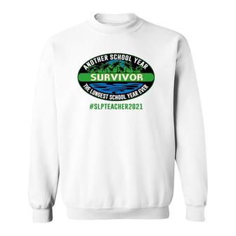 Speech Language Pathologist Another School Year Survivor Slp Sweatshirt - Seseable