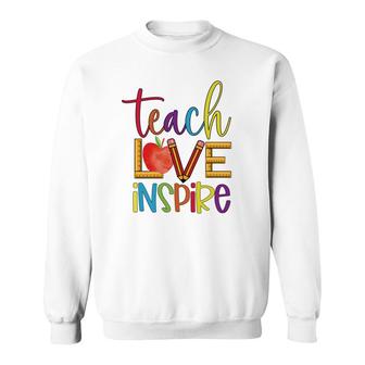 Students Are Inspired By The Teachers Teaching And Love Sweatshirt - Seseable