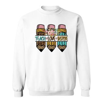 Teaching Love And Inspiring Are Things That Teachers Always Have In Their Hearts Sweatshirt - Seseable