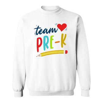 Team Pre-K Preschool Teacher Student First Day Of Pre-School Sweatshirt - Seseable