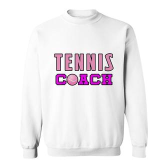 Tennis Coach Girl Funny Sport Gift For Tennis Lovers Sweatshirt - Seseable