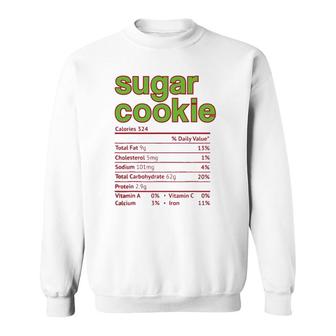 Thanksgiving Sugar Cookie Nutrition Facts Funny Christmas Sweatshirt - Seseable