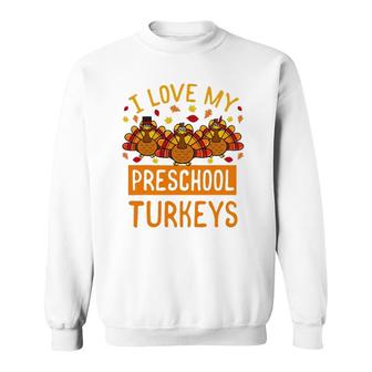 Thanksgiving Turkey Preschool Teacher Student School Gift Sweatshirt - Seseable