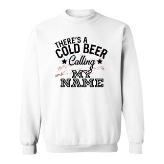 Theres A Cold Beer Calling My Name Country Music Summer Sweatshirt | Mazezy