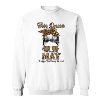 This Queen Was Born In May Happy Birthday To Me Leopard Sweatshirt - Seseable