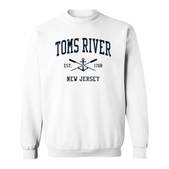 Toms River Nj Vintage Navy Crossed Oars & Boat Anchor Sweatshirt - Thegiftio UK