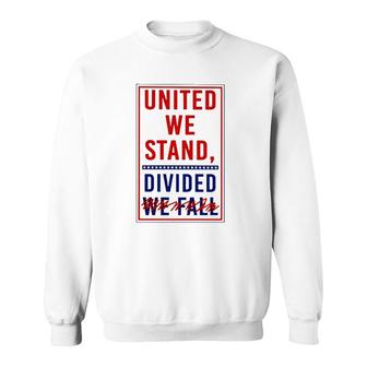 United We Stand Divided We Fall Sweatshirt | Mazezy