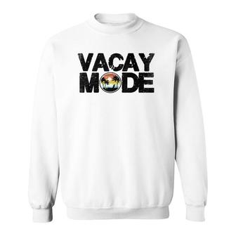 Vacay Mode On Cool Summer Vacation Sweatshirt | Mazezy
